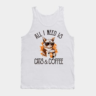 All I Need is Cats and Coffee Cat Lovers Coffee Lovers Gift Idea Tank Top